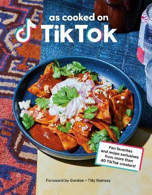 As Cooked on TikTok : Fan favorites and recipe exclusives from more than 40 TikTok creators! A Cookbook                                               <br><span class="capt-avtor"> By:Tiktok                                            </span><br><span class="capt-pari"> Eur:19,50 Мкд:1199</span>
